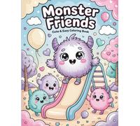 Cute Monster Friends Coloring Book: 50 Sweet & Fun Designs for Kids - No More Boredom!. Keep your child happy and creative while Coloring