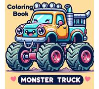 Cute Monster Truck Coloring Book: 30 one sided illustrations, 8.5 x 8.5 size, perfect for toddlers and kids, great gift for anyone who loves monster trucks