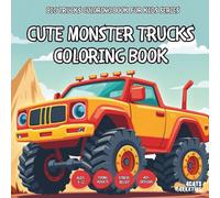 Cute Monster Trucks Coloring Book - for Kids, Teens, Adults and Seniors with Easy and Simple Designs for Stress Free Relaxation