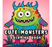 Cute Monsters: A coloring adventure: Step into a world full of fun, friendly monsters where you can unleash your creativity.