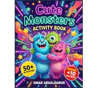 Cute Monsters Activity Book for Kids Ages 4-8: 50+ Silly Puzzles: Spot the Difference, Shadow Matching, Mazes & Bonus Coloring (Solutions Included)