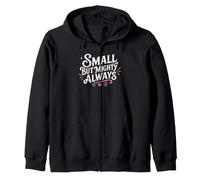 Cute Motivational Small But Mighty Always Felpa con Cappuccio