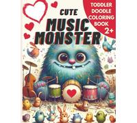 Cute Music Monster A Toddler Doodle Book 30+ Fun Pages for Scribbling & Coloring The #1 Scribble Book Ages 2-5 Top Gift Book!: A Screen Free Travel ... Activity Book & Doodle Coloring Book