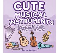 Cute Musical Instruments: Bold and Easy Coloring Book For All Ages