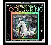 Cute n’ Cozy Colouring: Mythical Marvels