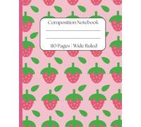 Cute notebook for girls featuring Strawberry cover Wide Ruled - 7.5 x 9.25 Inches, Perfect for Writing, Journaling, and School Notes"