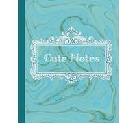 Cute Notes: Teal Marble Composition Notebook (Wide Ruled Lined Paper, 7.5 x 9.25, 110 Pages): A Pretty Wide Ruled Notebook for School Notes, Homework, Journaling & Daily Writing