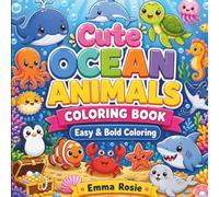 Cute Ocean Animal Adventure Coloring Book: Explore the Deep Sea with Fun Animals