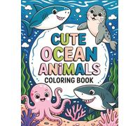 Cute Ocean Animals: A coloring book with creatures of the sea.