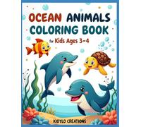 Cute Ocean Animals Coloring Book for Kids Ages 3-4: Big Shapes, Thick Lines and Easy Coloring Fun