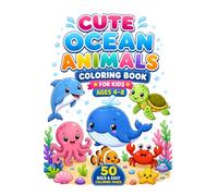 Cute Ocean Animals Coloring Book for Kids Ages 4-8: 50 Bold & Easy Coloring Pages Featuring Dolphins, Sea Turtles, Whales, Sharks, Octopus & More