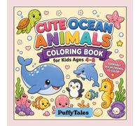 Cute Ocean Animals Coloring Book for Kids Ages 4-8: Easy and Fun Coloring Pages Featuring Adorable Sea Animals, Underwater Adventures, Ocean Friends, and More