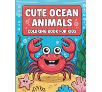 Cute Ocean Animals Coloring Book for Kids: Fun and Easy Underwater Coloring Pages for Kids Ages 4-8 | Cute Sea Creatures Including Dolphins, Whales, Sharks, Fish, and More!