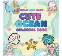 Cute Ocean Coloring Book: Bold and Easy