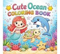 Cute Ocean Coloring Book: Cute Sea Creatures, Simple Designs & Stress-Free Coloring