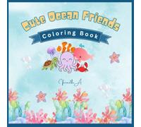 Cute Ocean Friends: Bold & Easy Ocean Coloring Book for Kids Ages 4-8