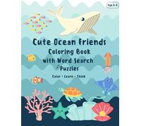 Cute Ocean Friends Coloring Book: A Fun Activity Book for Kids Ages 4-8 with Word Search Puzzles, Mazes, Sea Animals, and Easy Single-Sided Pages