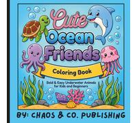 Cute Ocean Friends Coloring Book: Bold & Easy Underwater Animals for Kids and Beginners