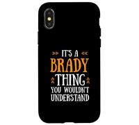Cute Orange It's A Brady Thing You Wouldn't Understand Custodia per iPhone X/XS
