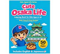 Cute Osaka Life Coloring Book for Kids Ages 6-10: Bold, Easy & Cozy Designs