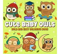 Cute Owl Bold & Easy Coloring Book: Funny & Relaxing Stress Relief Activity Pages for Kids, Teens, and Adults | 40+ Pages for All Ages Paperback