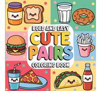 Cute Pairs Coloring Book: Adorable Matching Friends and Duos Coloring Book for Kids | Fun & Wholesome Illustrations of Cute Animals, Food, and Everyday Objects in Pairs