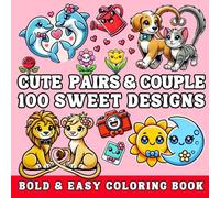 Cute Pairs & Couple: 100 Sweet & Simple Designs for Teens, Bold & Easy Coloring Book