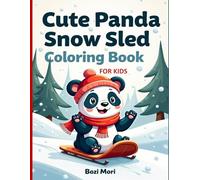 Cute Panda Snow Sled Coloring Book for Kids: Fun Winter Panda Coloring Pages with Snow Sleds for Kids Ages 3-9