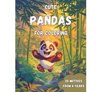 Cute Pandas for Coloring: Color your way through a world of cuddles and bamboo - meet the fluffiest, sleepiest, and funniest pandas ever in this joyful coloring adventure!