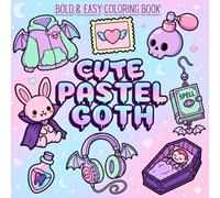 Cute Pastel Goth Bold and Easy Coloring Book for Adults: Simple Creepy Kawaii Coloring Pages for Markers with Big Adorable Cuties, Spooky Horror Designs with Thick Lines for Begginers