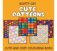 Cute Patterns: A cute and cozy colouring book full of patterns