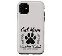 Cute Paw Feline La vita è migliore con Cats Social Club Cat Mum Custodia per iPhone 11