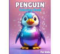 Cute Penguin Coloring Book for Kids: 60 Fun & Easy Penguin Designs | Single-Sided Pages | Perfect Winter Activity for Boys & Girls (Ages 4-8)