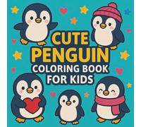 Cute Penguin Coloring Book for Kids: Cute Penguin Winter Scenes | Easy and Bold Coloring Pages