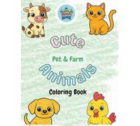 Cute Pet & Farm Animals Coloring Book: Simple Pictures and Easy Words for Toddlers and Preschoolers