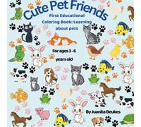 Cute Pet Friends: First Educational Coloring Book: Learning about pets