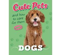 Cute Pets! And How to Care For Them: Dogs