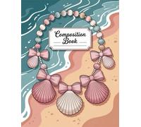 Cute Pink Bows And Vintage Ocean Coquette Composition Notebook: 120 Pages, with Illustration Cover Design, perfect for Ideas, Creative Writing, ... Cover Design, perfect for Ideas, Cre