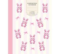 Cute Pink Bunny and Bows Composition Notebook: Wide Ruled Lined Paper for School Supplies - Aesthetic Kawaii Rabbit Stationery for Girls and Students