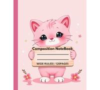 Cute Pink Kitty Composition Notebook | Kawaii Cat Journal | Wide-Ruled ote Book | 7.5 x 9.25” | 120 Pages |for Kids and Teens