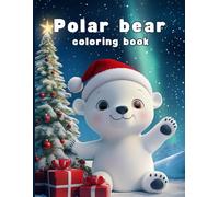 Cute Polar Bear Coloring Book: 50 Cute Winter Animal Illustration for Kids and Adults