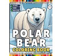 Cute Polar Bear Coloring Book Gift for Adults Kids Men Women Boys Girls Teens 50 Pages Funny Polar Bear Coloring Activity Book for Students Children ... Bold and Easy Cool Bear Animal Coloring Book
