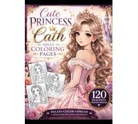 Cute princess Cath Adult Coloring book pages: Relaxing Cooloring Book for all Ages