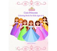 Cute Princess Coloring Book for Kids Ages 4-8