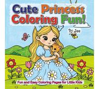 Cute Princess Coloring Fun!: Big Shapes, Simple Lines, Endless Imagination!
