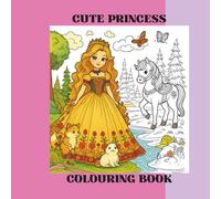 Cute Princess: Colouring Book