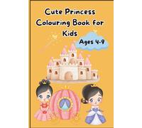 Cute Princess Colouring Book for Kids Ages 4-9