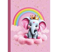 Cute Princess Elephant Composition Notebook for Girls: An Aesthetic Pink Journal for Girls in Kindergarten & Elementary featuring a Cute Baby Elephant on a Fluffy Rainbow Cloud - 110 Wide Ruled Pages