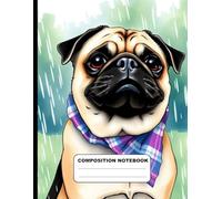 Cute Pug Enjoying The Rain College Ruled Composition NoteBook: Glossy Paperback Notebook: 120 Pages Size 8.5 Inches By 11 Inches