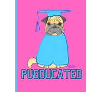 Cute 'Pugducated' Pug Education, Hand-Drawn Notebook For School, Notetaking, Journaling 8x11 150 Lined Pages: Cute Pug Dog Notebook By Artist MaryEMade: Hand-Drawn By Artist: MaryEMade